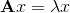 \mathbf{A}x=\lambda x