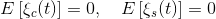 E\left[\xi_{c}(t)\right]=0, \quad E\left[\xi_{s}(t)\right]=0