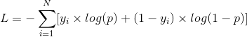 L =-\sum_{i=1}^N[y_i\times log(p)+(1-y_i)\times log(1-p)]