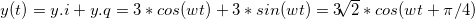 \small y(t) = y.i + y.q = 3*cos(wt) + 3*sin(wt) = 3\sqrt[]{2} * cos(wt+\pi/4)