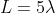 L=5\lambda