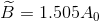 \widetilde{B}=1.505A_{0}