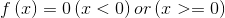 f\left ( x \right )=0\left ( x<0 \right )or\left ( x>=0 \right )