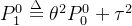 P^0_1 \overset { \Delta }{=} \theta ^2 P^0_0 + \tau ^2