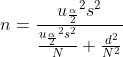 n=\frac{​{​{u_{\frac{\alpha }{2}}}^2}s^2}{\frac{​{u_{\frac{\alpha }{2}}}^2s^2}{N}+\frac{d^2}{N^2}}