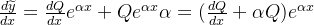 \frac{d\widetilde{y}}{dx}=\frac{dQ}{dx}e^{\alpha x}+Qe^{\alpha x}\alpha=(\frac{dQ}{dx}+\alpha Q)e^{\alpha x}