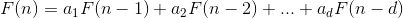 F(n)=a_1F(n-1)+a_2F(n-2)+...+a_dF(n-d)