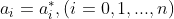 a_{i}=a_{i}^{*},(i=0,1,...,n)