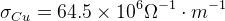 \sigma_{Cu}=64.5\times 10^6\Omega^{-1}\cdot m^{-1}