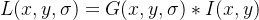 L(x,y,\sigma) = G(x,y,\sigma) * I(x,y)