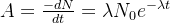 A=\frac{-dN}{dt}=\lambda N_0e^{-\lambda t}