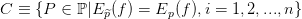 C\equiv \{P\in \mathbb{P}|E{_{\widetilde{p}}}(f)=E{_{p}}(f),i=1,2,...,n\}