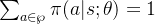 \sum_{a\in \wp }^{}\pi(a|s;\theta )=1