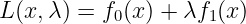 \large L(x,\lambda )= f_{0}(x)+\lambda f_{1}(x)