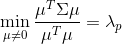 \min_{\mu \neq 0}\frac{\mu^{T}\Sigma \mu}{\mu^{T}\mu}=\lambda _{p}