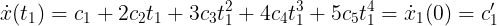 \large \dot{x}(t_1) = c_1 + 2c_2t_1+ 3c_3t_1^2+4c_4t_1^3 + 5c_5t_1^4=\dot{x}_1(0)=c_1'