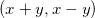 (x+y,x-y)
