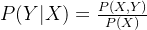 P(Y|X) = \frac{P(X,Y)}{P(X)}