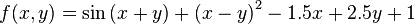 f(x,y) = \sin \left(x+y\right) + \left(x-y\right)^{2} - 1.5x + 2.5y + 1