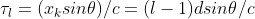 \tau_l=(x_ksin\theta)/c=(l-1)dsin\theta/c