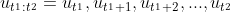 u_{t^{_1} :t^{_2} }=u_{t^{_1}},u_{t^{_1}+1},u_{t^{_1}+2},...,u_{t^{_2}}