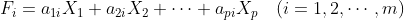 F_{i}=a_{1 i} X_{1}+a_{2 i} X_{2}+\cdots+a_{p i} X_{p} \quad(i=1,2, \cdots, m)