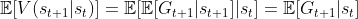 \mathbb{E}[V(s_{t+1}|s_t)] = \mathbb{E}[\mathbb{E}[G_{t+1}|s_{t+1}]|s_t] = \mathbb{E}[G_{t+1}|s_t]