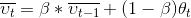 \overline{\upsilon _{t}}=\beta *\overline{\upsilon _{t-1}}+(1-\beta )\theta _{t}