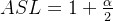 ASL=1+\frac{\alpha }{2}