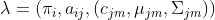 \lambda=\left ( \pi _i,a_{ij},\left (c_{jm},\mu _{jm},\Sigma_{jm} \right ) \right )