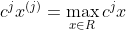 c^{j}x^{(j)}=\max_{x\in R}c^{j}x