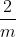 \frac{2}{m}