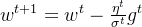 w^{t+1}=w^t-\frac{\eta^t}{\sigma^t}g^t