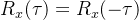 R_x(\tau) = R_x(-\tau)