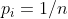 p_{i}=1/n