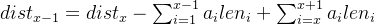 dist_{x-1}=dist_{x}-\sum_{i=1}^{x-1}a_{i}len_{i}+\sum_{i=x}^{x+1}a_{i}len_{i}