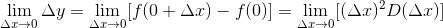 \lim_{\Delta x\rightarrow 0}\Delta y=\lim_{\Delta x\rightarrow 0}[f(0+\Delta x)-f(0)]=\lim_{\Delta x\rightarrow 0}[(\Delta x)^{2}D(\Delta x)]