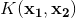 K(\mathbf{x_1,x_2})