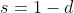 s=1-d