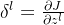 \delta^{l}=\frac{\partial J}{\partial z^{l}}