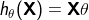 h_\mathbf{\theta}(\mathbf{X}) = \mathbf{X\theta}