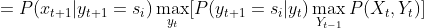 =P(x_{t+1}|y_{t+1}=s_i)\max_{y_{t}}[P(y_{t+1}=s_i|y_{t})\max_{Y_{t-1}}P(X_t,Y_{t})]