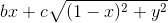 bx+c\sqrt{(1-x)^{^{2}}+y^{^{2}}}