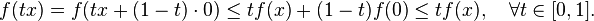 f(tx) = f(tx+(1-t)\cdot 0) \le t f(x)+(1-t)f(0) \le t f(x), \quad \forall t \in[0,1].