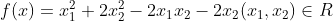 f(x)=x_{1}^{2}+2x_{2}^{2}-2x_{1}x_{2}-2x_{2}(x_{1},x_{2})\in R