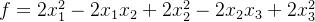 f=2x_1^2-2x_1x_2+2x_2^2-2x_2x_3+2x_3^2