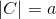 \left | C \right |=a