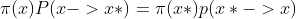 \pi(x)P(x->x*)=\pi(x*)p(x*->x)