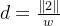 d=\frac{\left \| 2\right \|}{w}