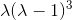 \lambda (\lambda -1)^{3}